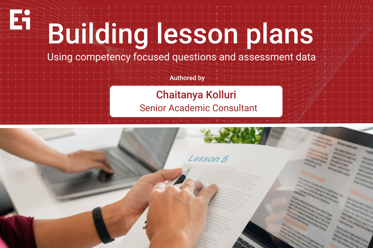 Building lesson plans – Using Competency focused questions and assessment data